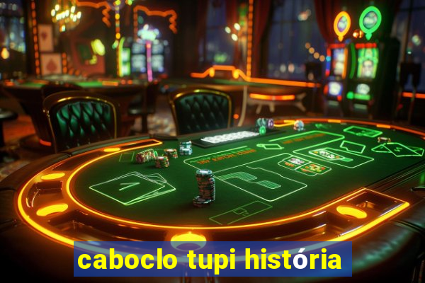 caboclo tupi história