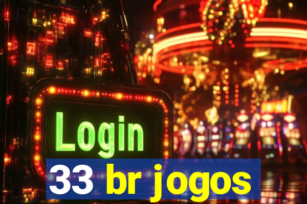 33 br jogos