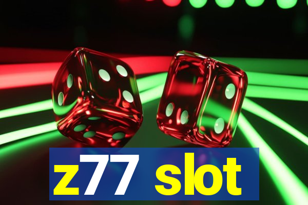 z77 slot