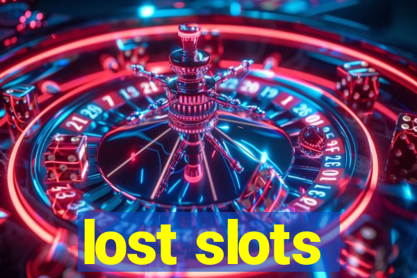 lost slots