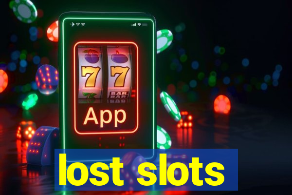 lost slots