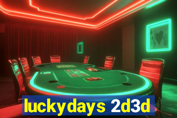 luckydays 2d3d