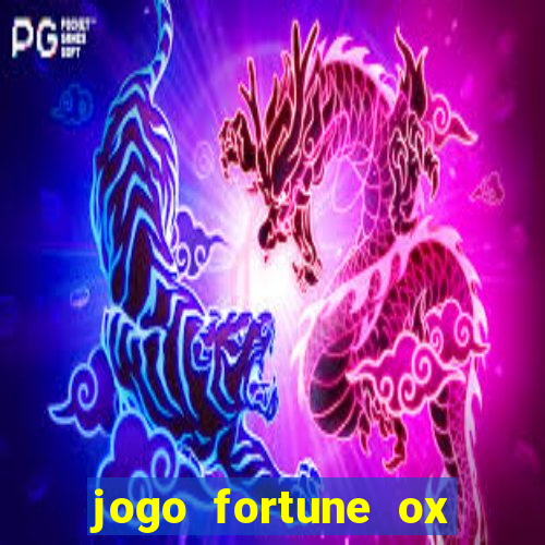 jogo fortune ox demo gr谩tis