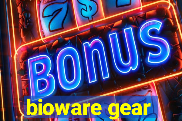 bioware gear