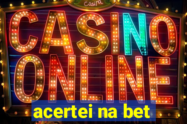 acertei na bet