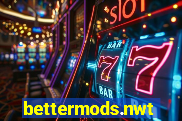 bettermods.nwt