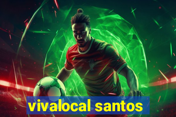 vivalocal santos