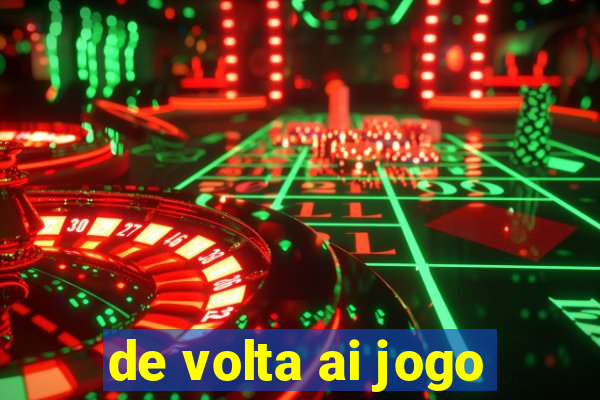 de volta ai jogo