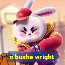 n bushe wright