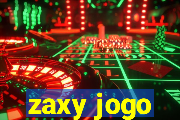 zaxy jogo