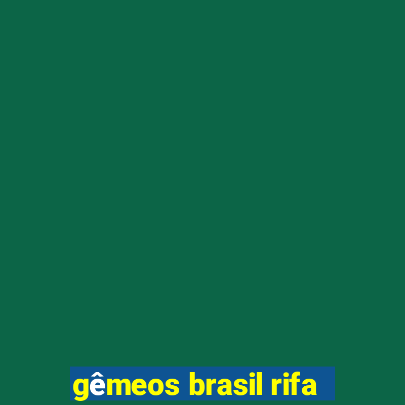 gêmeos brasil rifa