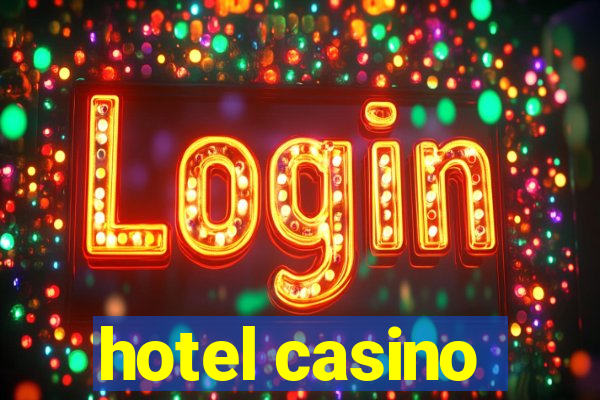 hotel casino