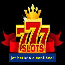 jet bet365 e confiável