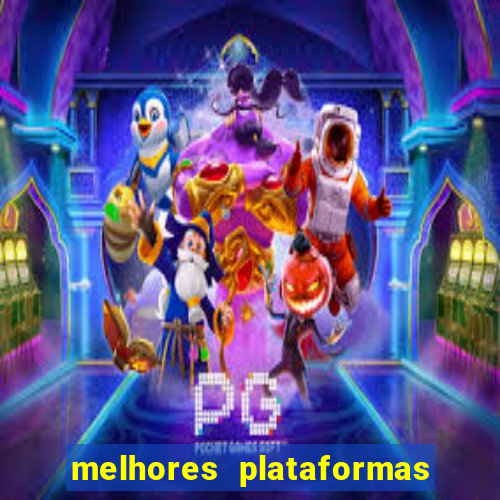 melhores plataformas de apostas