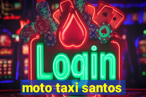 moto taxi santos