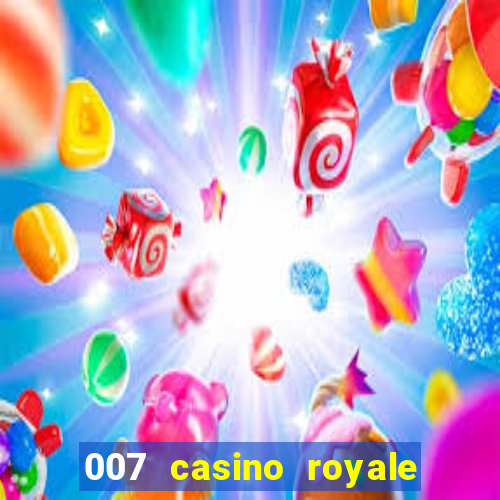 007 casino royale filme completo dublado hd