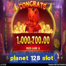 planet 128 slot