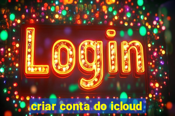 criar conta do icloud