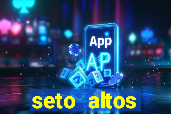 seto altos parametros significado