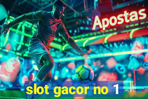 slot gacor no 1