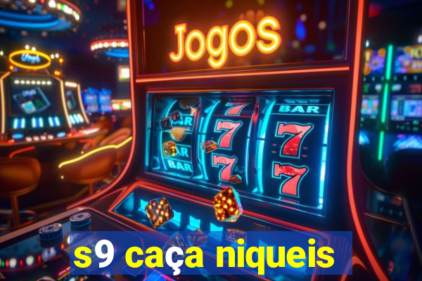 s9 caça niqueis