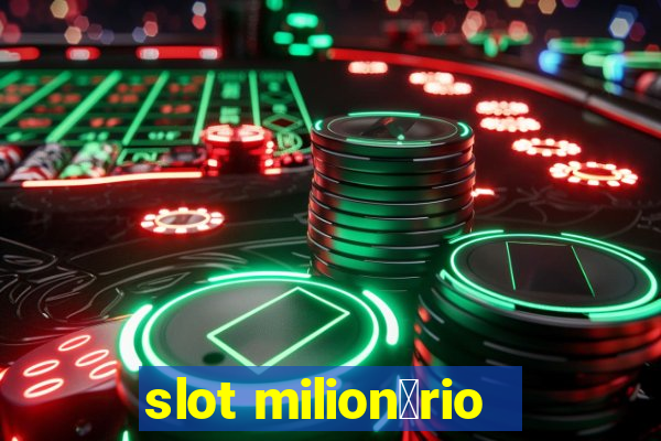 slot milion谩rio