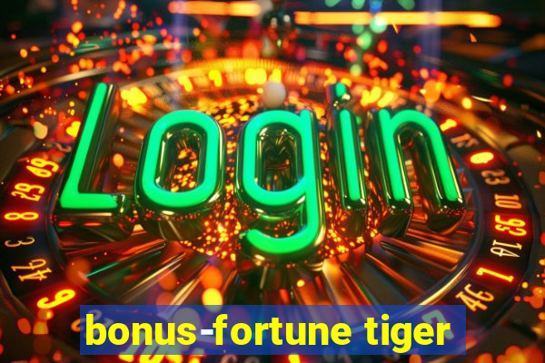 bonus-fortune tiger