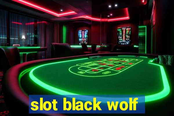 slot black wolf