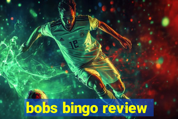 bobs bingo review