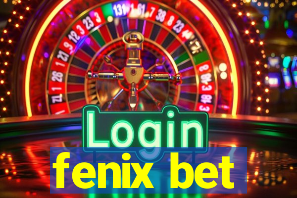 fenix bet