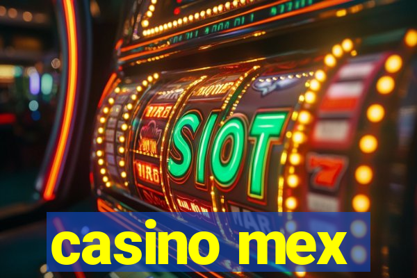 casino mex