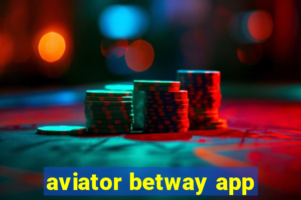 aviator betway app