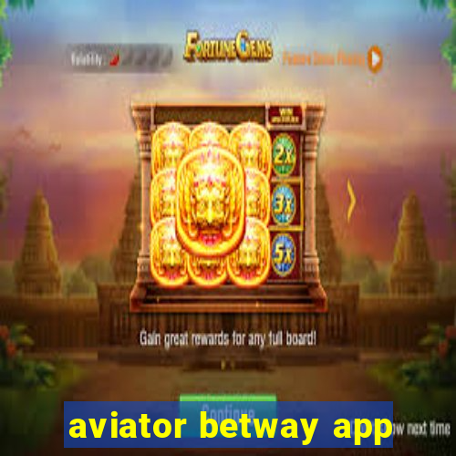 aviator betway app