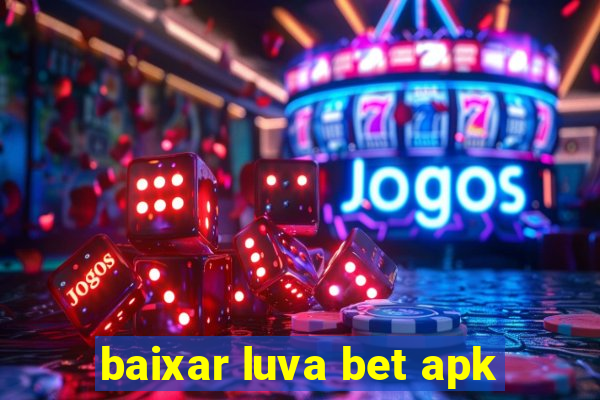 baixar luva bet apk