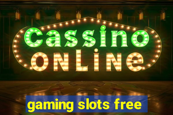 gaming slots free