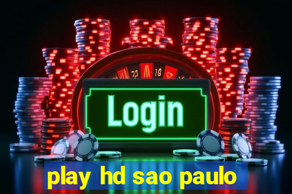 play hd sao paulo