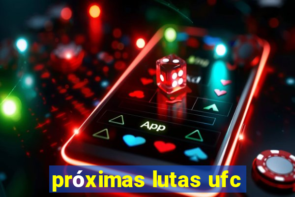 próximas lutas ufc