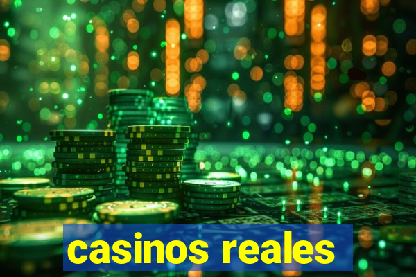 casinos reales