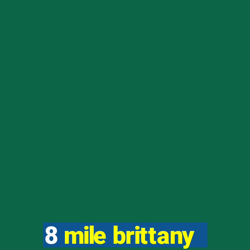 8 mile brittany