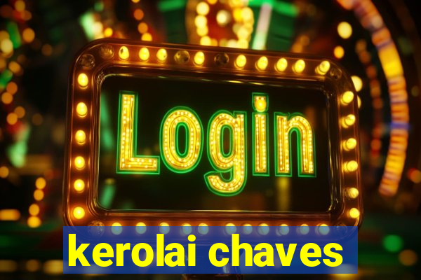 kerolai chaves