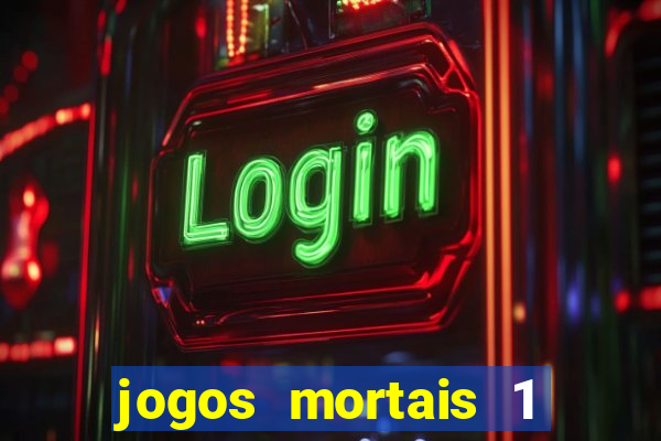 jogos mortais 1 online hd