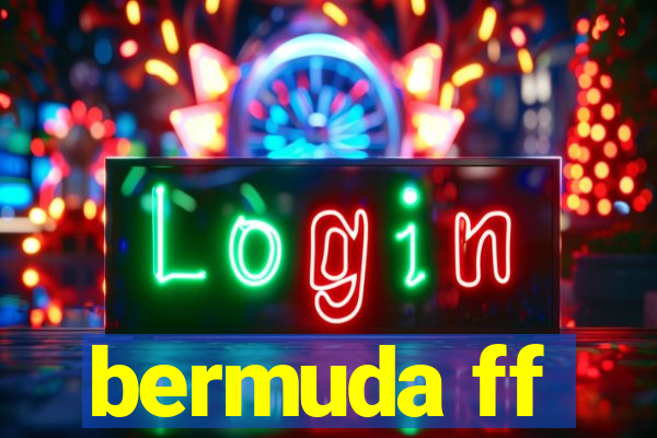 bermuda ff