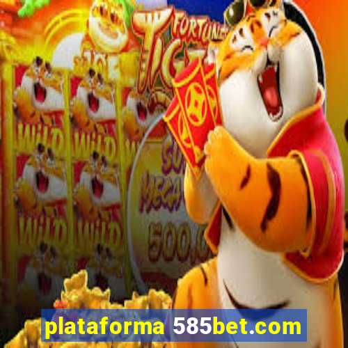 plataforma 585bet.com