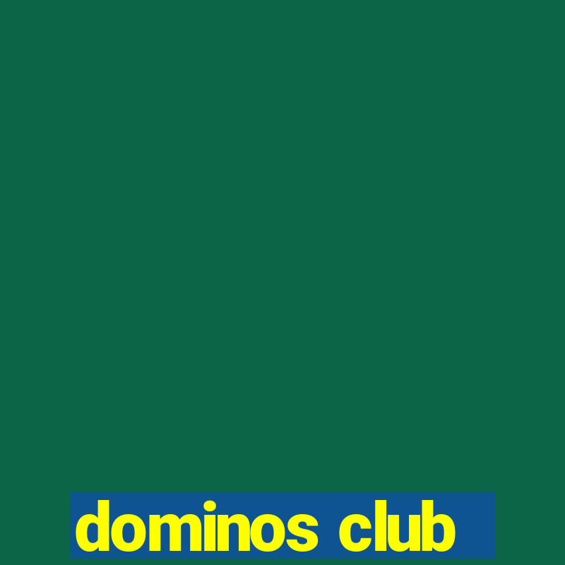 dominos club