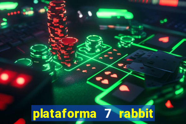 plataforma 7 rabbit é confiável