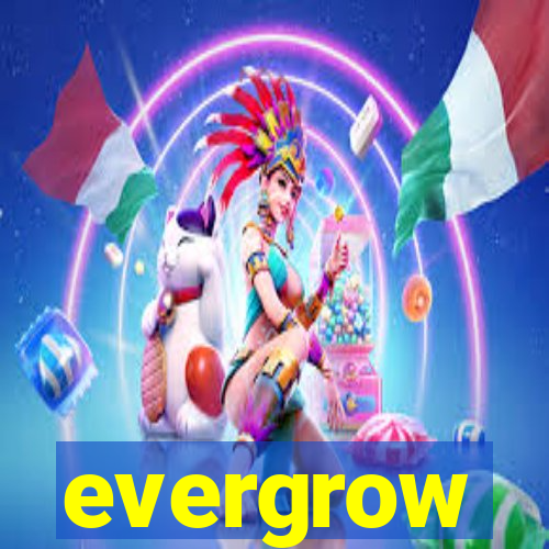 evergrow