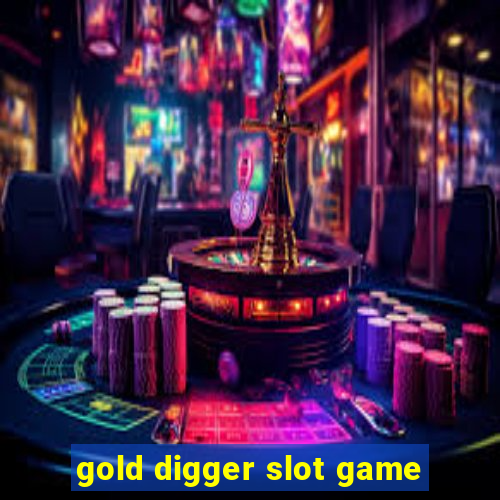 gold digger slot game