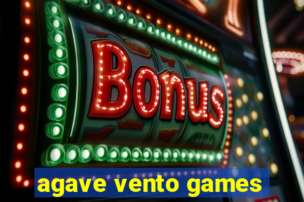 agave vento games