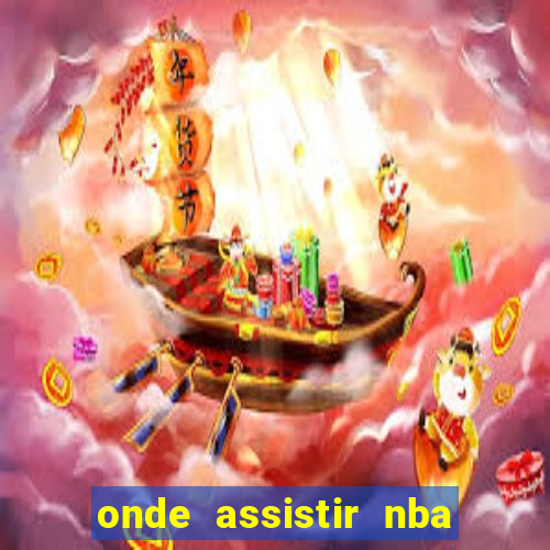 onde assistir nba de gra?a