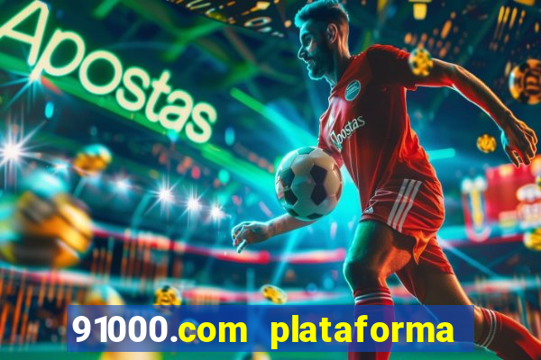 91000.com plataforma de jogos